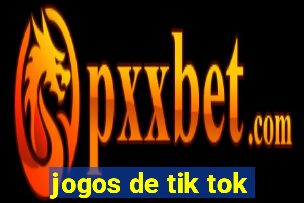 jogos de tik tok