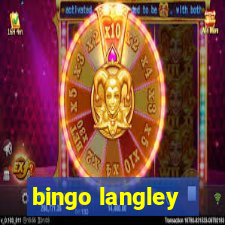 bingo langley