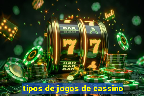 tipos de jogos de cassino