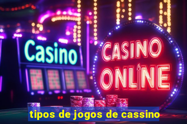 tipos de jogos de cassino