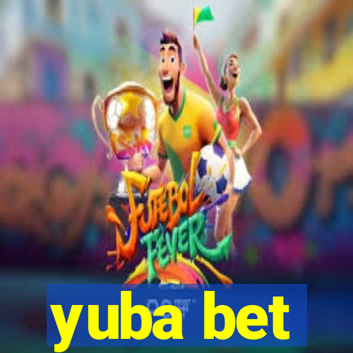 yuba bet