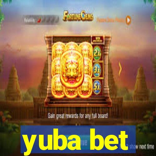 yuba bet