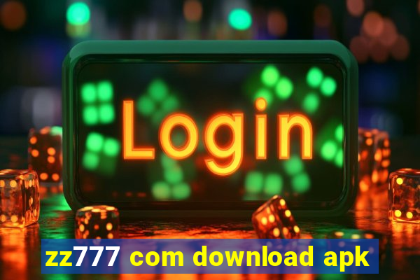 zz777 com download apk