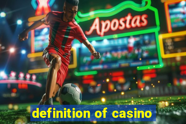 definition of casino