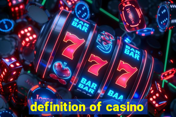 definition of casino