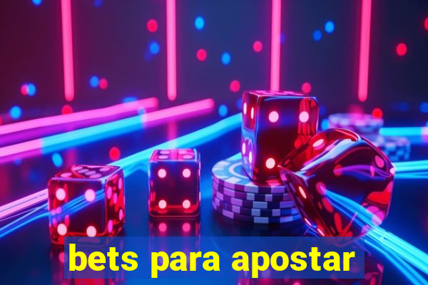 bets para apostar