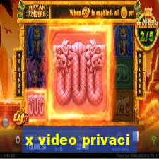 x video privaci