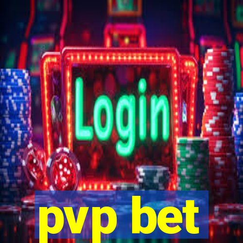 pvp bet