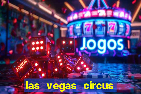 las vegas circus circus casino