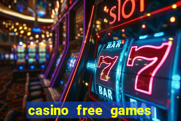 casino free games slots machine