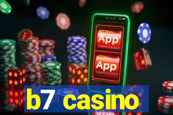 b7 casino