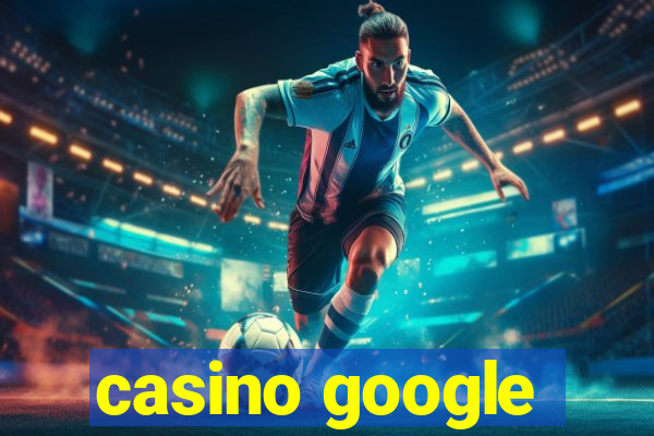 casino google