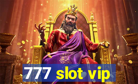 777 slot vip