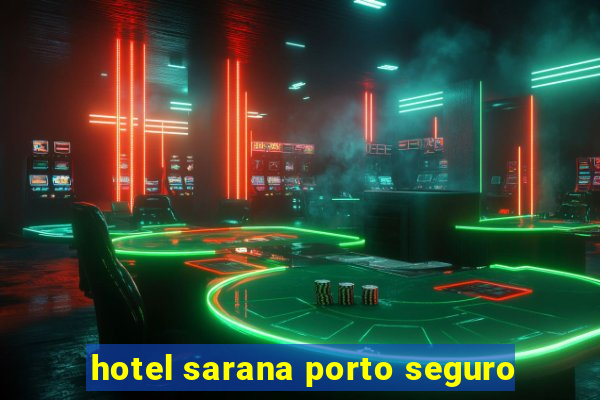 hotel sarana porto seguro