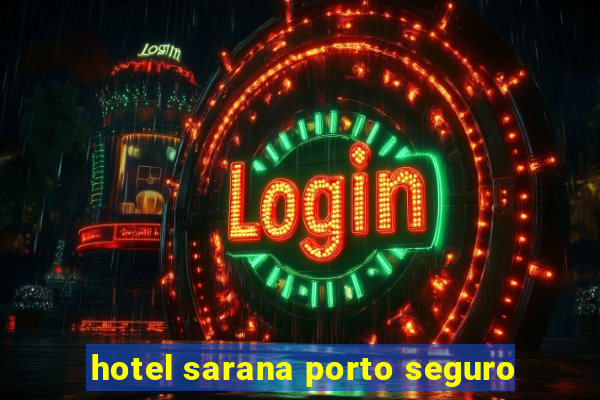 hotel sarana porto seguro