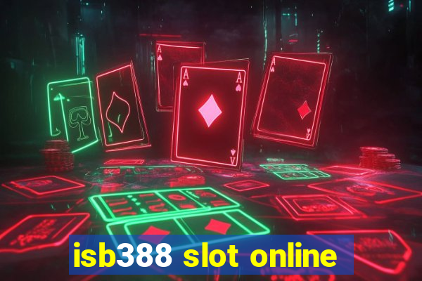 isb388 slot online