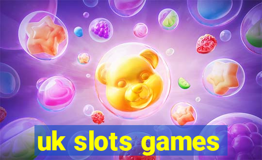 uk slots games