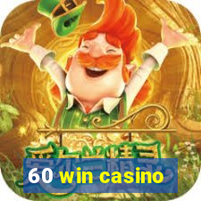 60 win casino