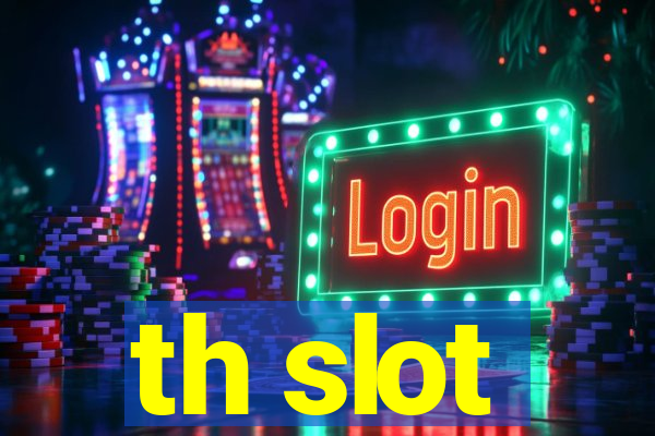 th slot