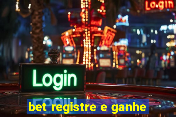 bet registre e ganhe