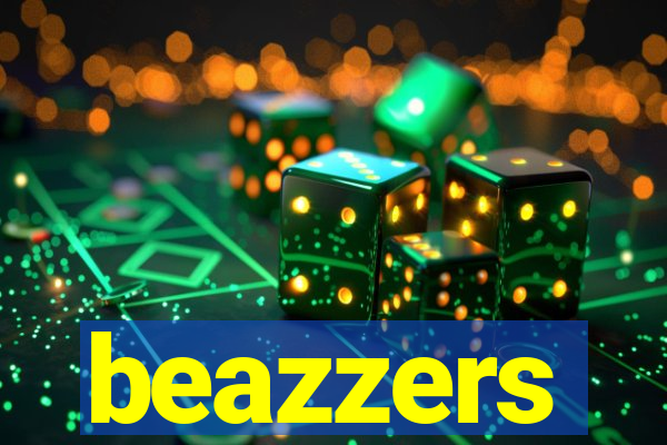 beazzers