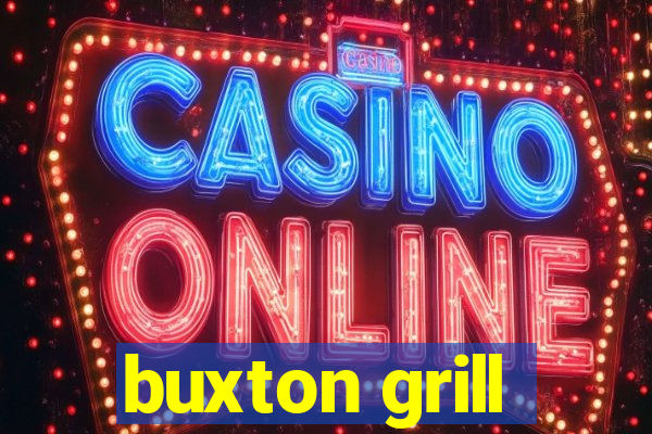 buxton grill