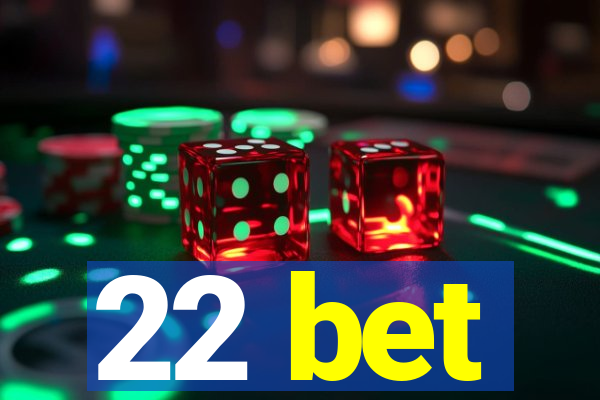 22 bet