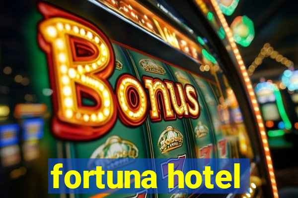 fortuna hotel