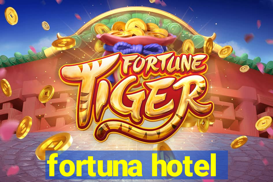 fortuna hotel