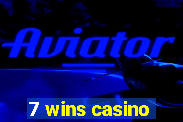 7 wins casino