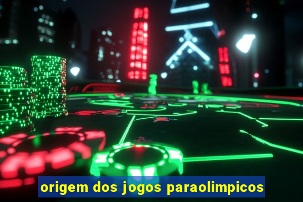 origem dos jogos paraolimpicos