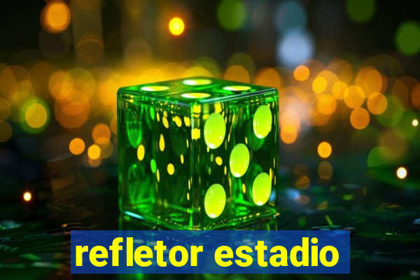 refletor estadio