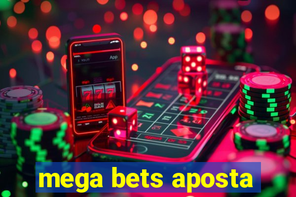 mega bets aposta