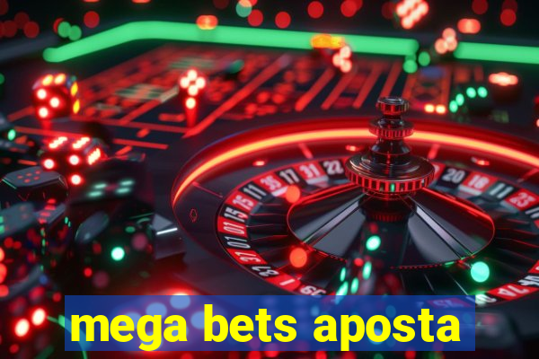 mega bets aposta