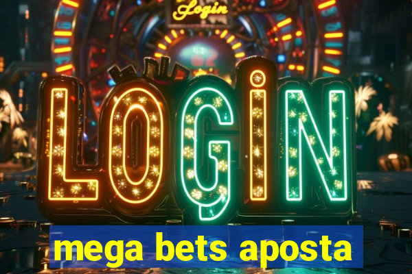 mega bets aposta