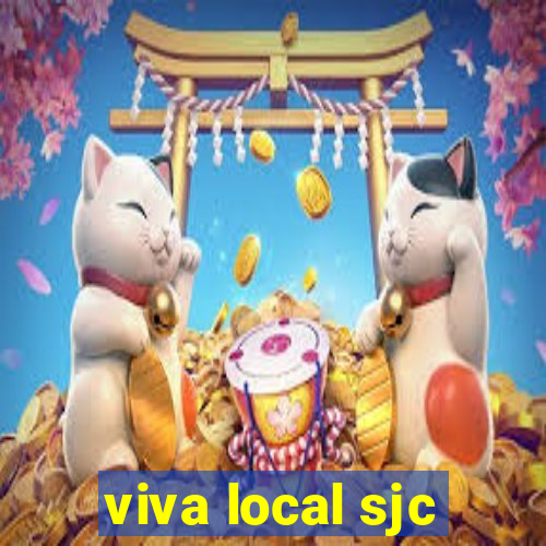 viva local sjc