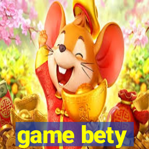 game bety