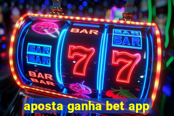 aposta ganha bet app