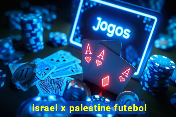 israel x palestine futebol