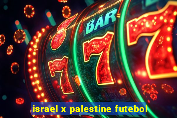 israel x palestine futebol