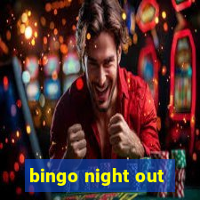 bingo night out