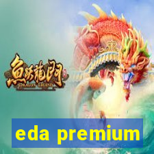 eda premium