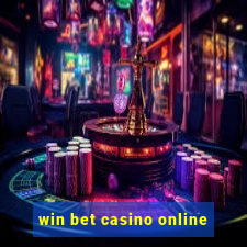 win bet casino online