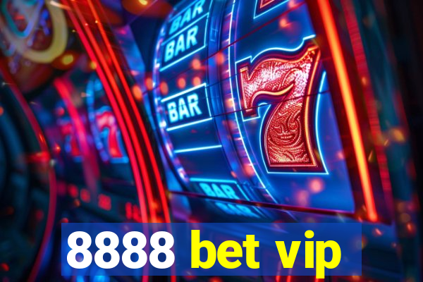 8888 bet vip