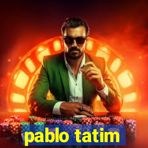 pablo tatim