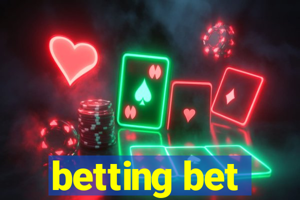 betting bet