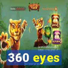 360 eyes