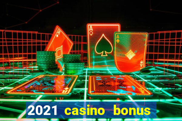 2021 casino bonus ohne einzahlung