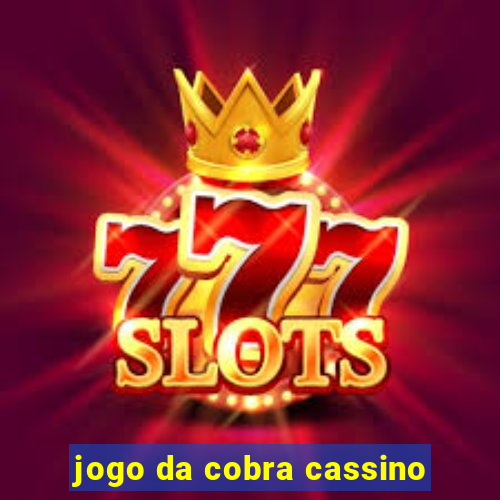 jogo da cobra cassino