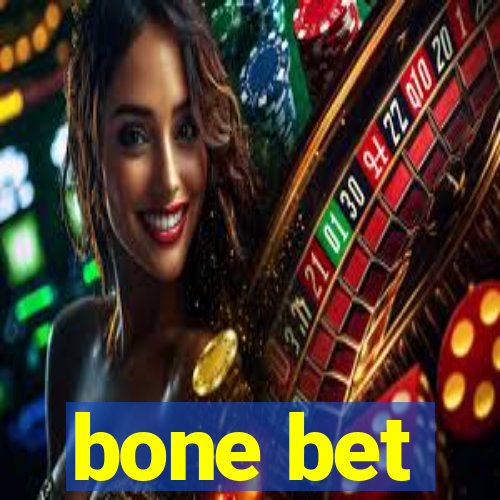 bone bet